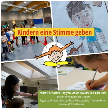 »Kindern eine Stimme geben« Folge 9, Von Wünschen und Träumen. Der Podcast der Astrid Lindgren-Schule in Mülheim an der Ruhr, mit Rayyan